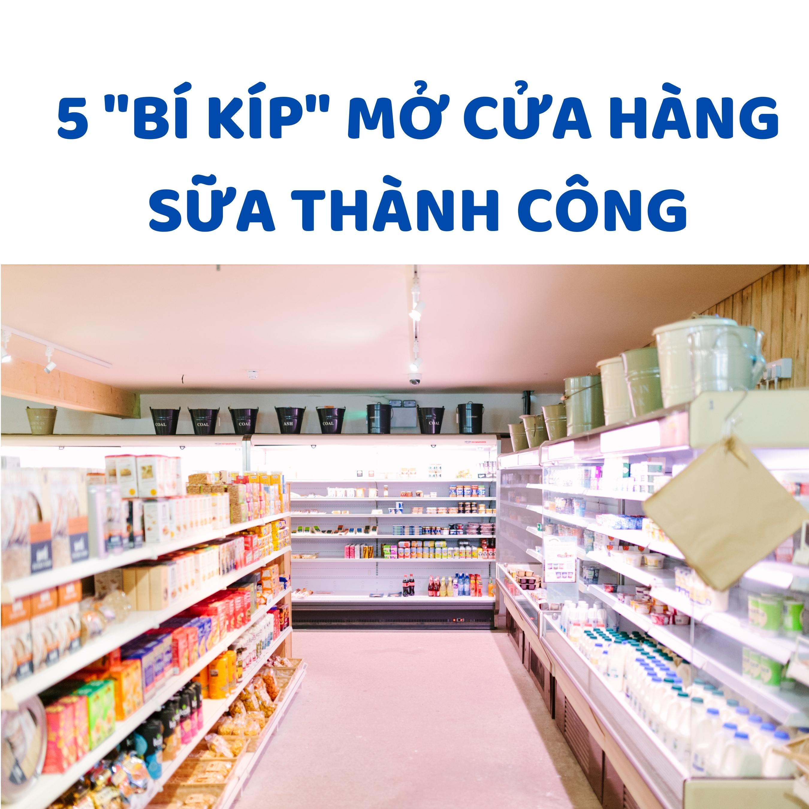 5 bí kíp mở cửa hàng sữa lợi nhuận cao